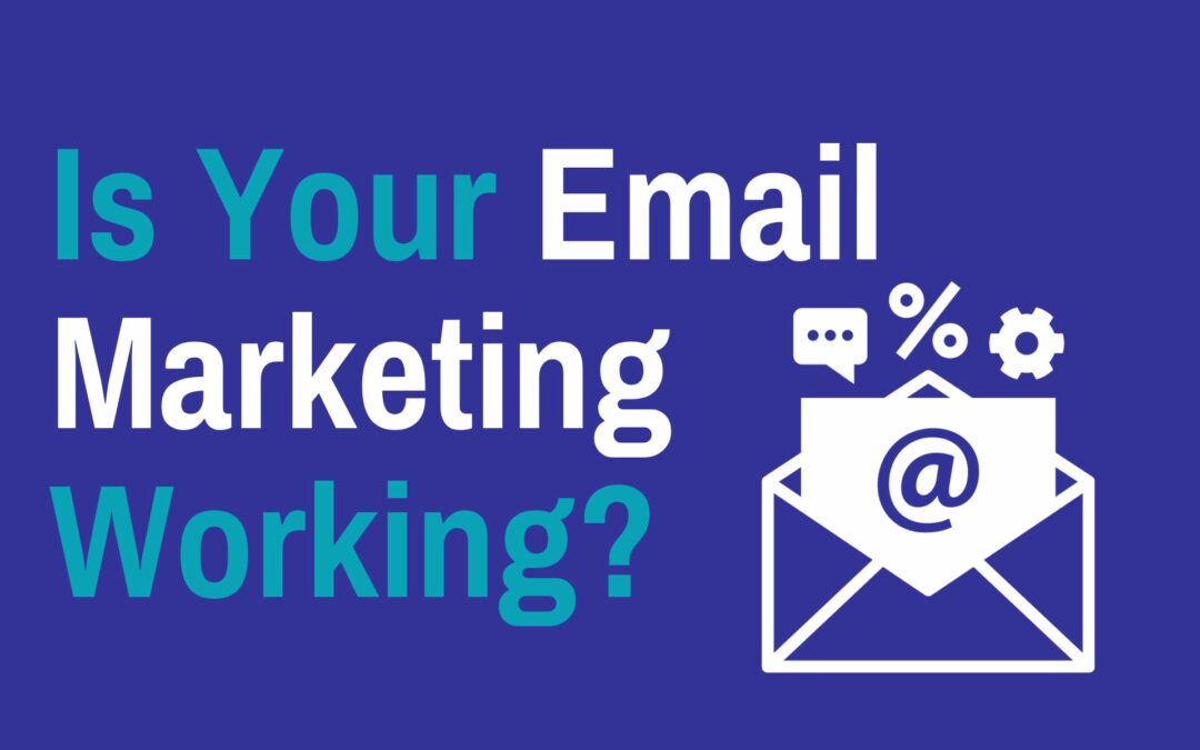Is Your Email Marketing Working