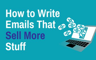How to Write Emails That Sell More Stuff